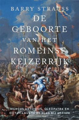  De Slag van Actium: Cleopatra's Laatste Stand En Een Verloren Liefde Voor Rome